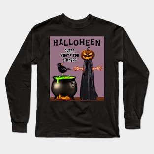 Halloween Guess What's for Dinner? Long Sleeve T-Shirt